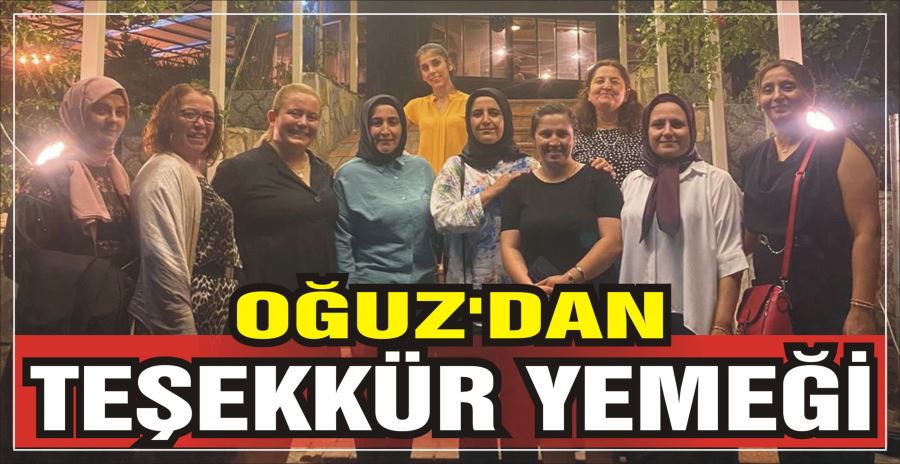 OĞUZ’DAN TEŞEKKÜR YEMEĞİ