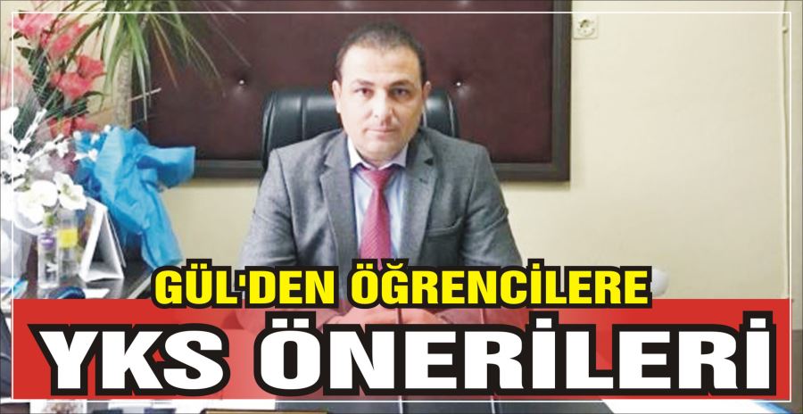 GÜL’DEN ÖĞRENCİLERE YKS ÖNERİLERİ