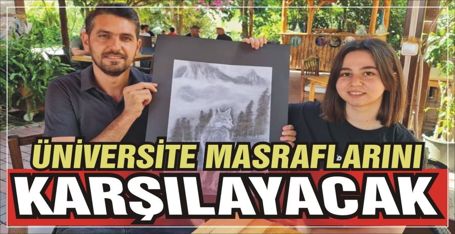 ÜNİVERSİTE MASRAFLARINI KARŞILAYACAK