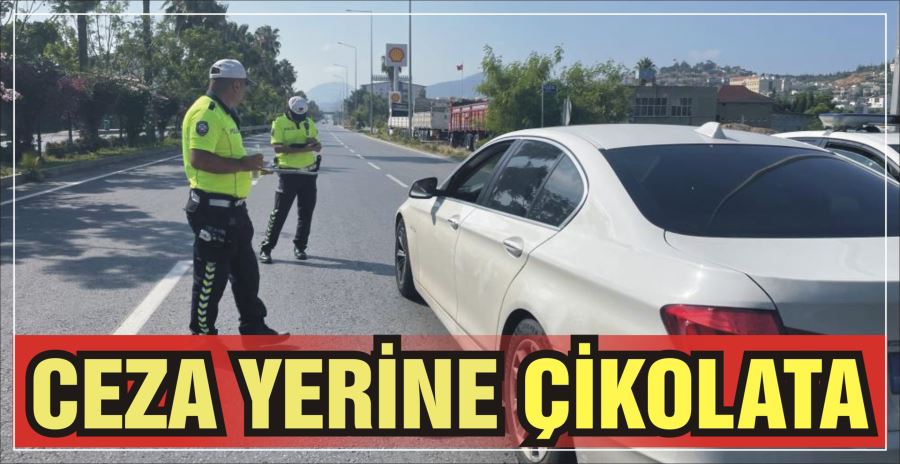 CEZA YERİNE ÇİKOLATA 