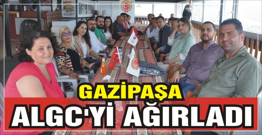 GAZİPAŞA ALGC’Yİ AĞIRLADI