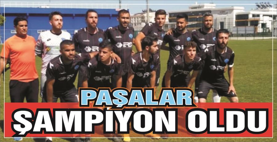 PAŞALAR ŞANPİYON OLDU