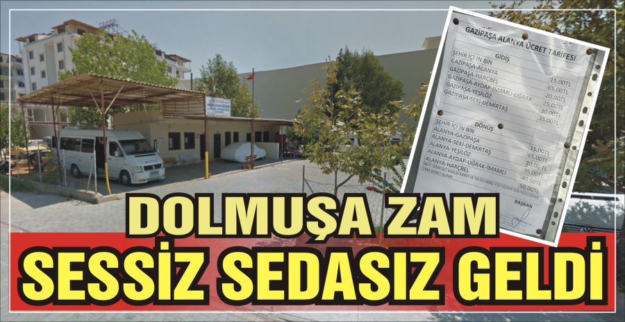 DOLMUŞA ZAM SESSİZ SEDASIZ GELDİ 