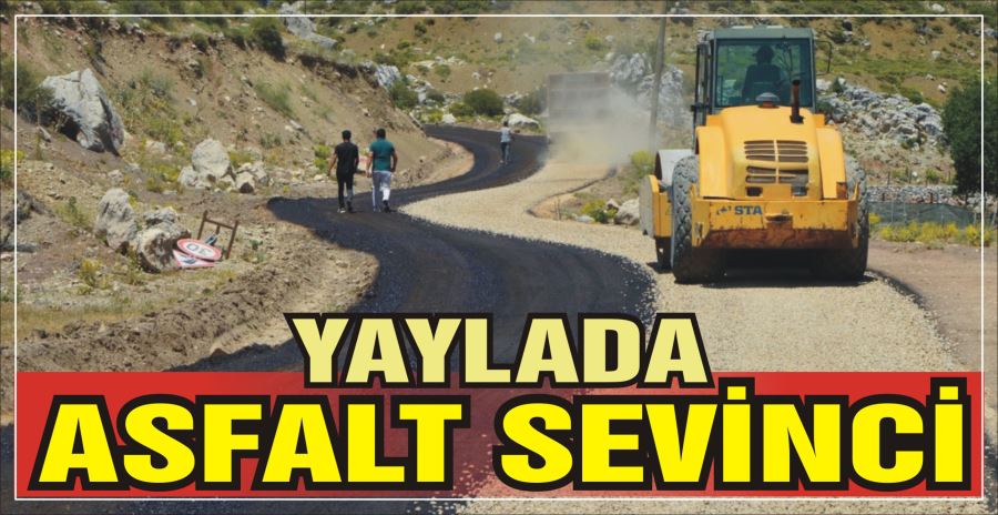 YAYLADA ASFALT SEVİNCİ