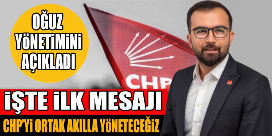 “CHP’Yİ ORTAK AKILLA YÖNETECEĞİZ”