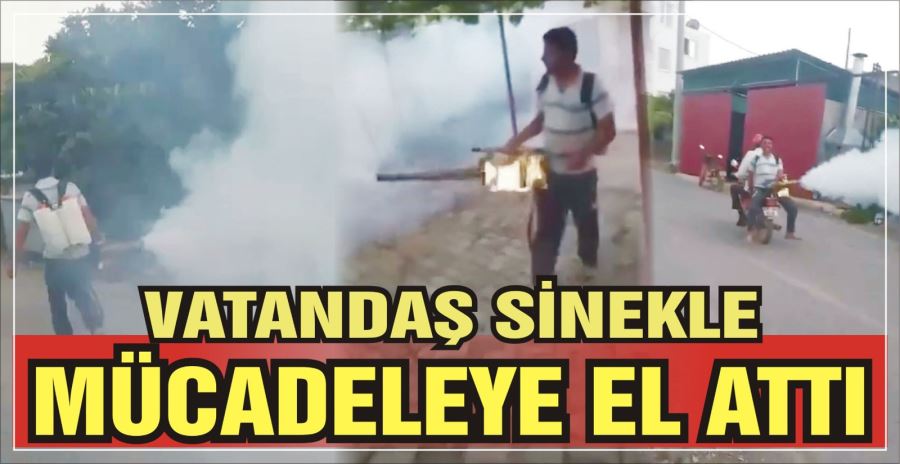 VATANDAŞ SİNEKLE MÜCADELEYE EL ATTI