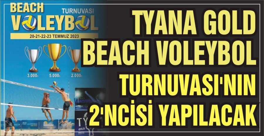 Tyana Gold Beach Voleybol  Turnuvası’nın 2’ncisi yapılacak