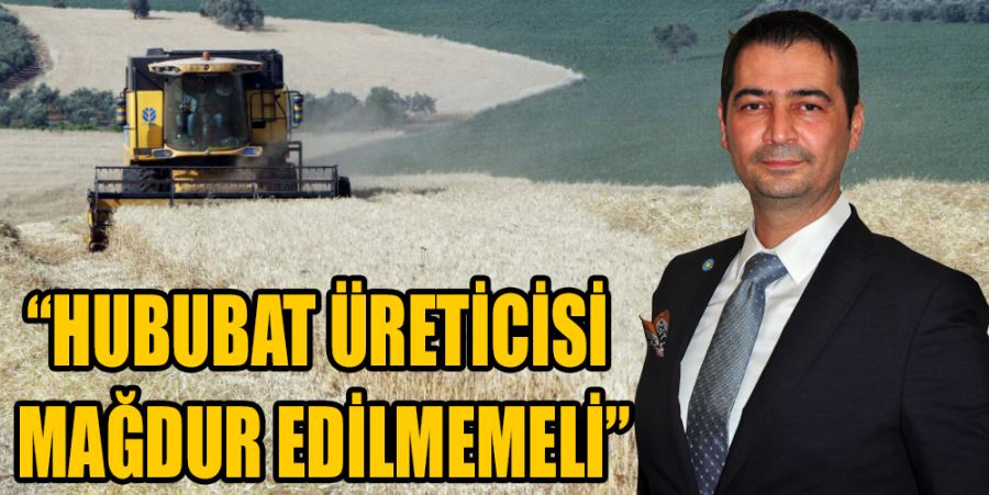 “HUBUBAT ÜRETİCİSİ MAĞDUR EDİLMEMELİ”