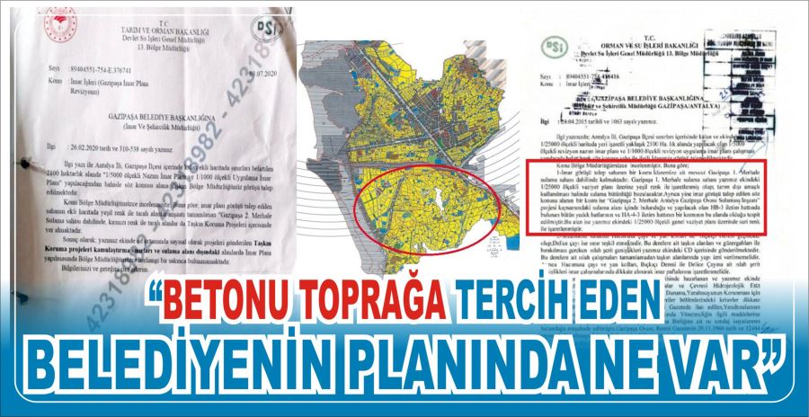 “BETONU TOPRAĞA TERCİH EDEN BELEDİYENİN PLANINDA NE VAR”