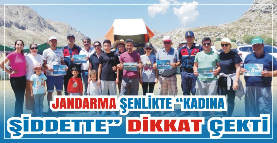 JANDARMA ŞENLİKTE “KADINA  ŞİDDETTE” DİKKAT ÇEKTİ