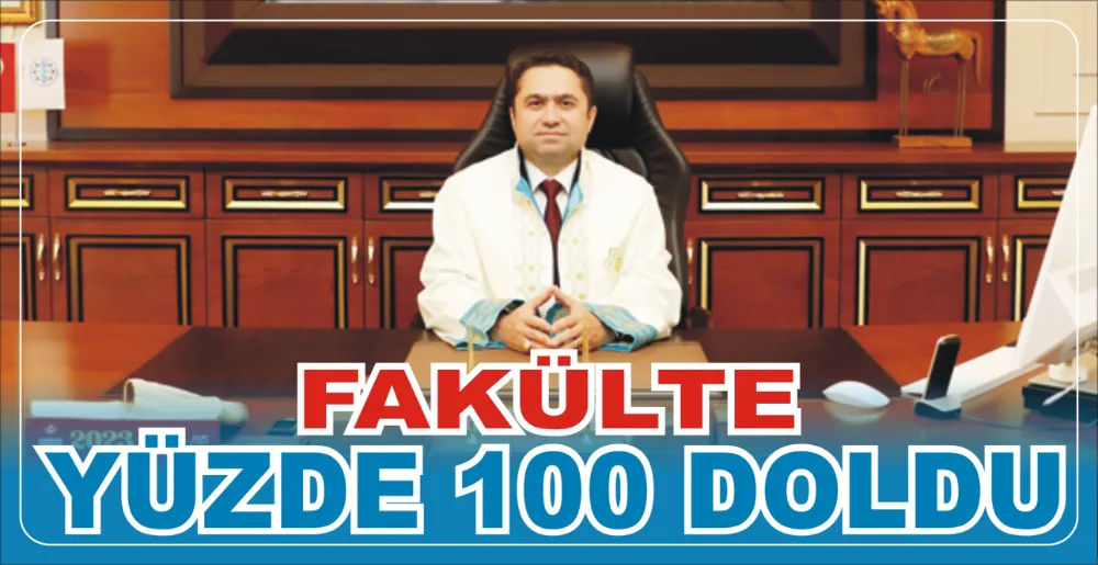 FAKÜLTE YÜZDE 100 DOLDU