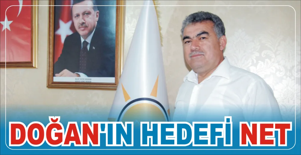 DOĞAN’IN HEDEFİ NET