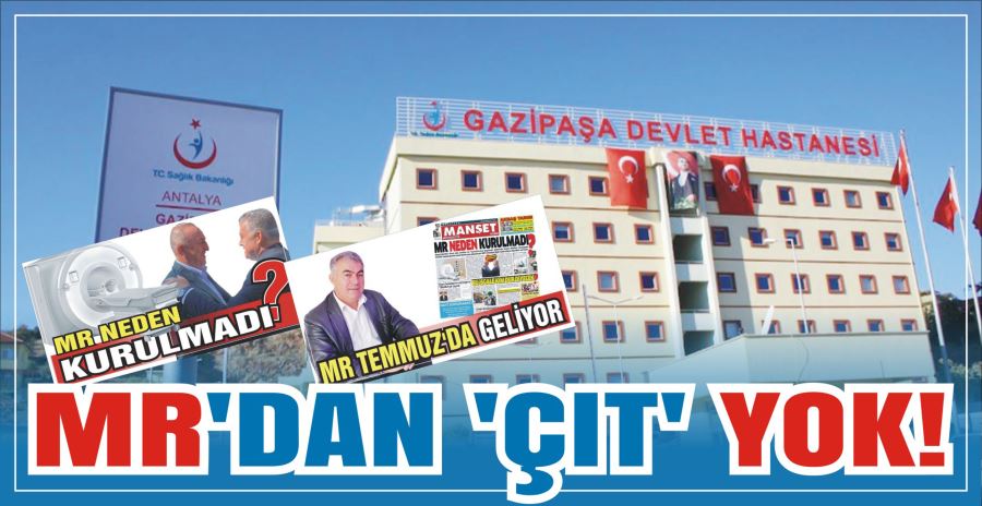 MR’DAN ‘ÇIT’ YOK!