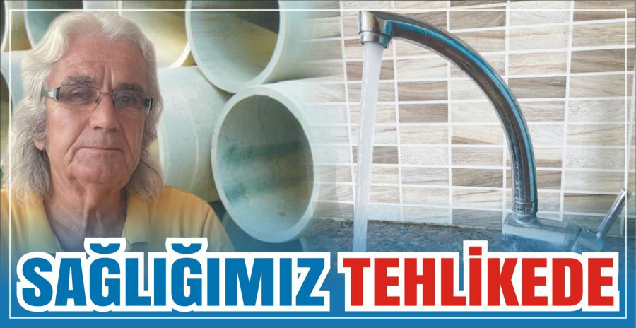 SAĞLIĞIMIZ TEHLİKEDE