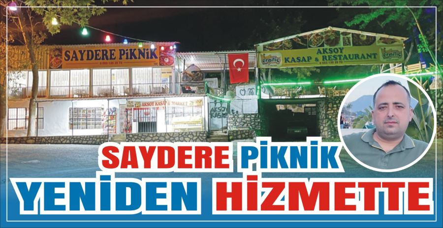 SAYDERE PİKNİK YENİDEN HİZMETTE