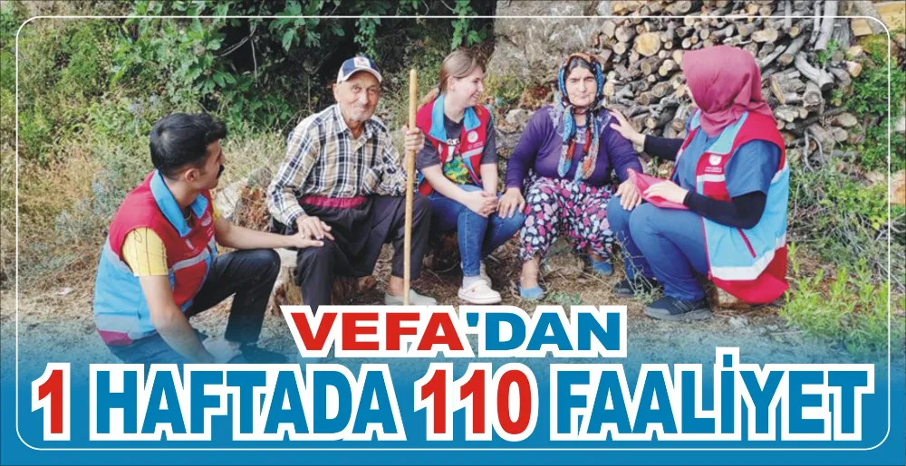 VEFA’DAN 1 HAFTADA 110 FAALİYET