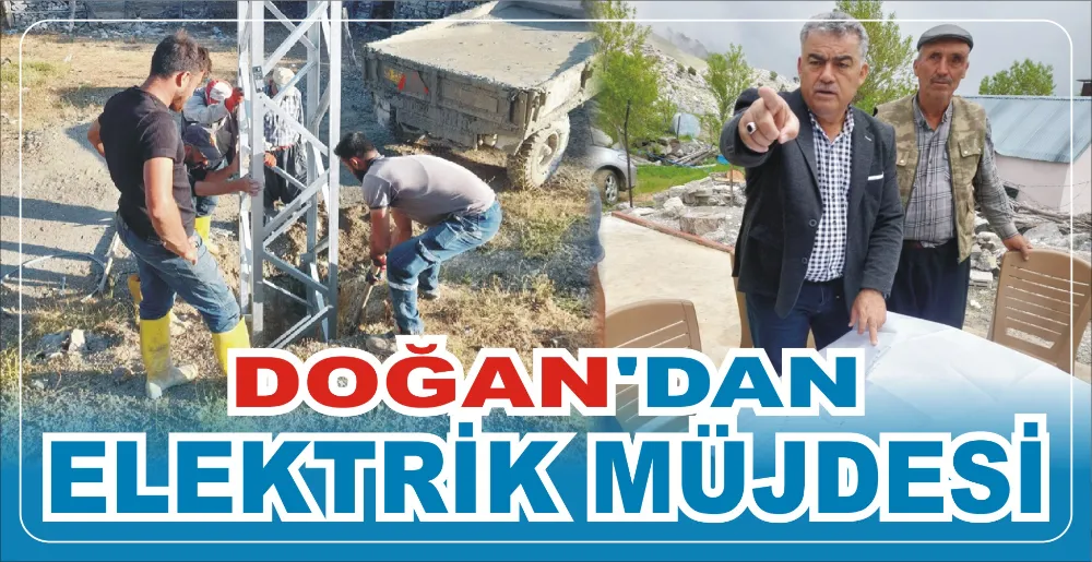 DOĞAN’DAN ELEKTRİK MÜJDESİ