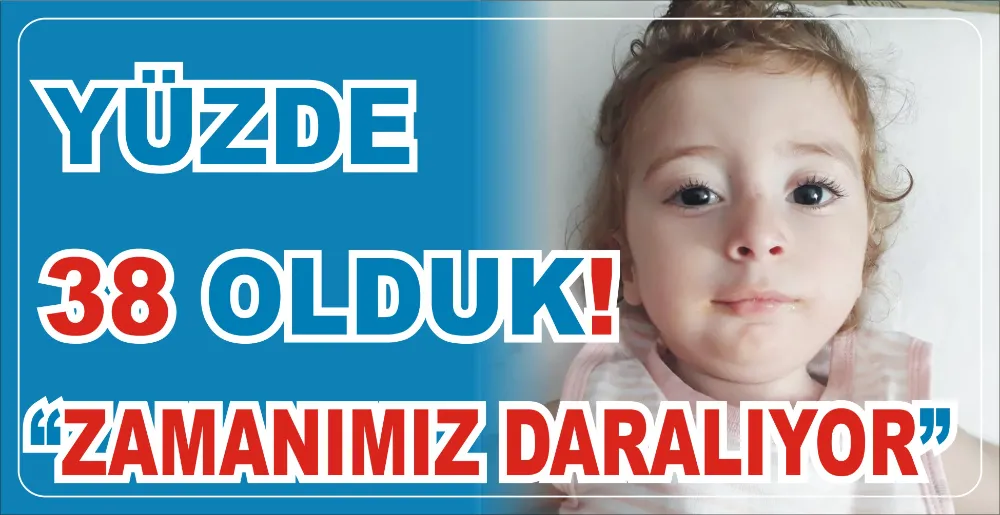 YÜZDE 38 OLDUK!