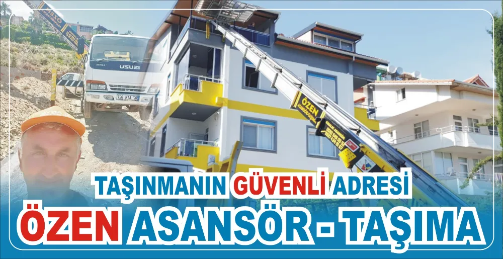 TAŞINMANIN GÜVENLİ ADRESİ: ÖZEN ASANSÖR - TAŞIMA