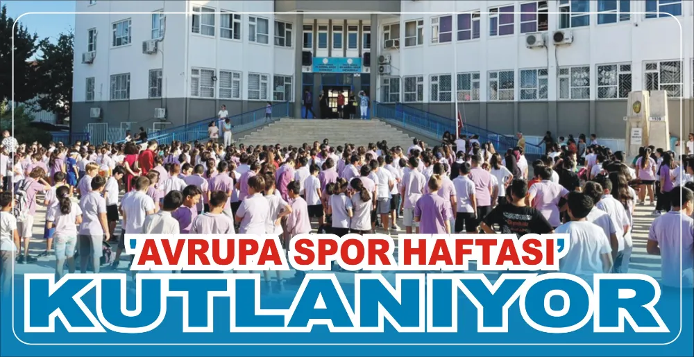 ‘AVRUPA SPOR HAFTASI’ KUTLANIYOR