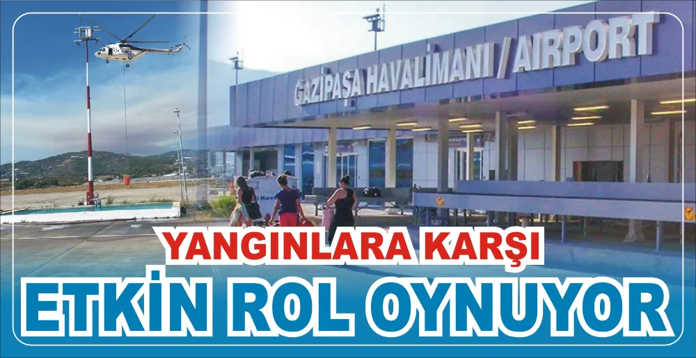 YANGINLARA KARŞI ETKİN ROL OYNUYOR