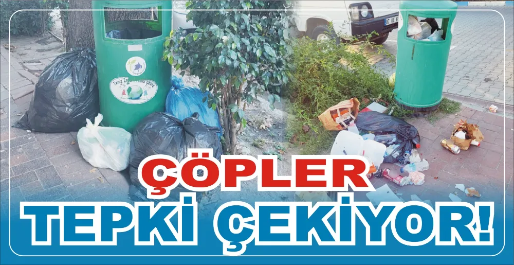 ÇÖPLER TEPKİ ÇEKİYOR!