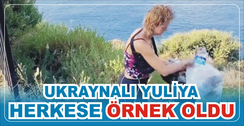 UKRAYNALI YULİYA HERKESE ÖRNEK OLDU