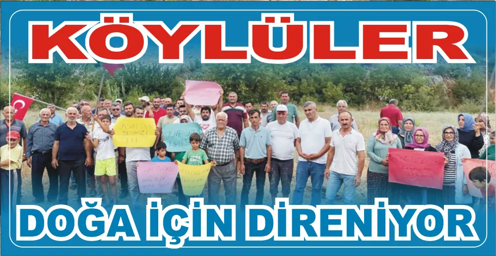 KÖYLÜLER DOĞA İÇİN DİRENİYOR