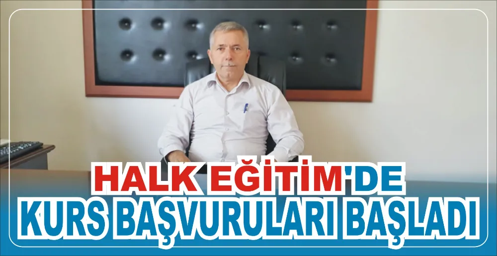 HALK EĞİTİM’DE KURS BAŞVURULARI BAŞLADI