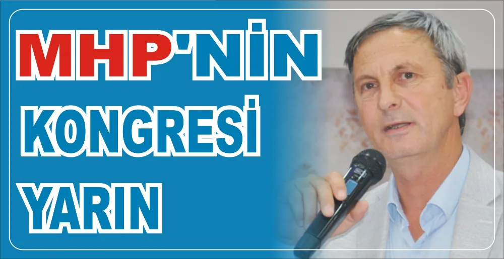 MHP’NİN KONGRESİ YARIN