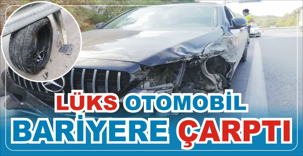 LÜKS OTOMOBİL BARİYERE ÇARPTI