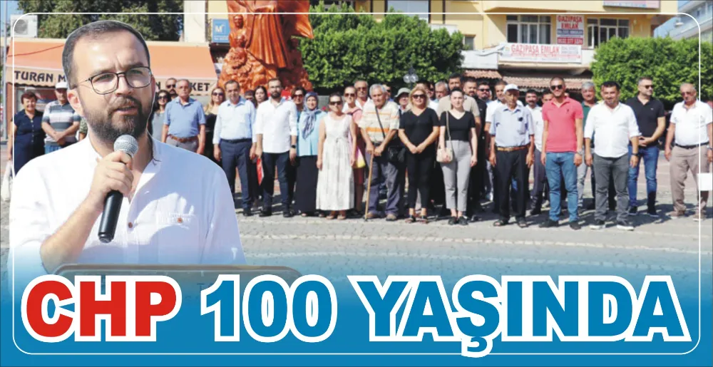 CHP 100 YAŞINDA