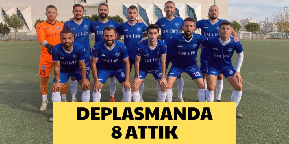 DEPLASMANDA 8 ATTIK