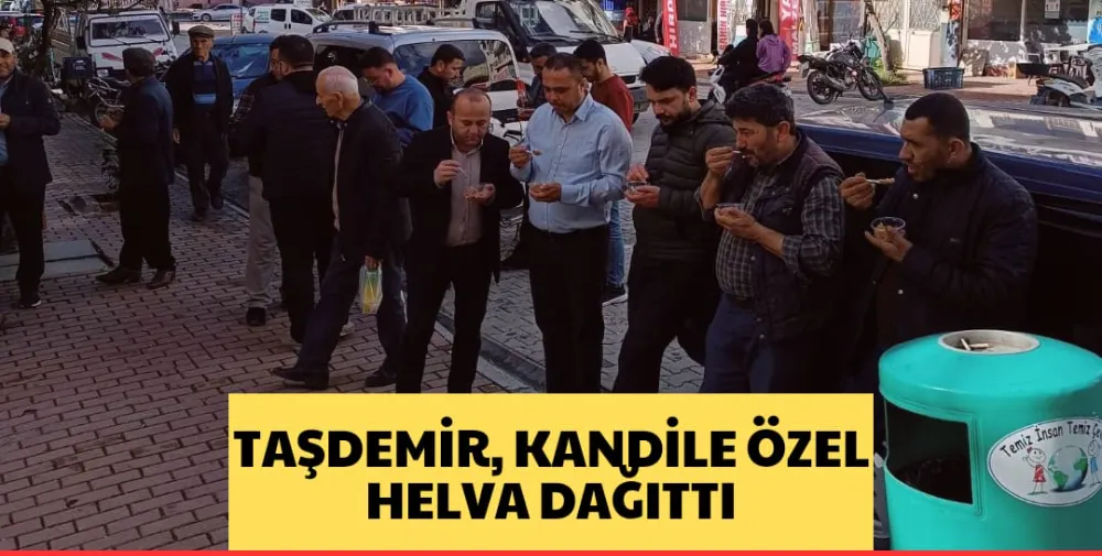 TAŞDEMİR, KANDİLE ÖZEL HELVA DAĞITTI