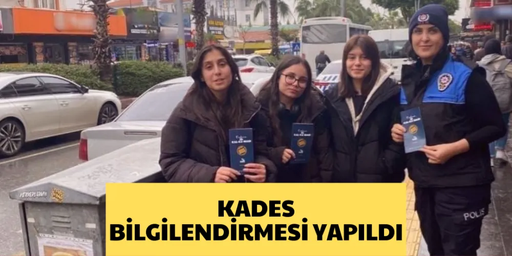 KADES BİLGİLENDİRMESİ YAPILDI