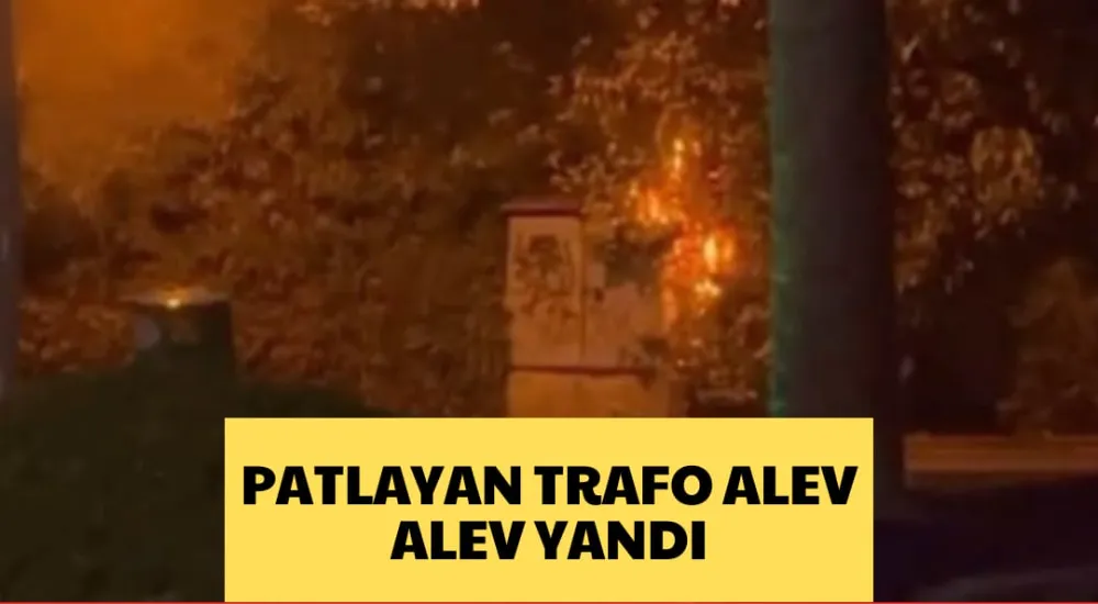 PATLAYAN TRAFO ALEV ALEV YANDI