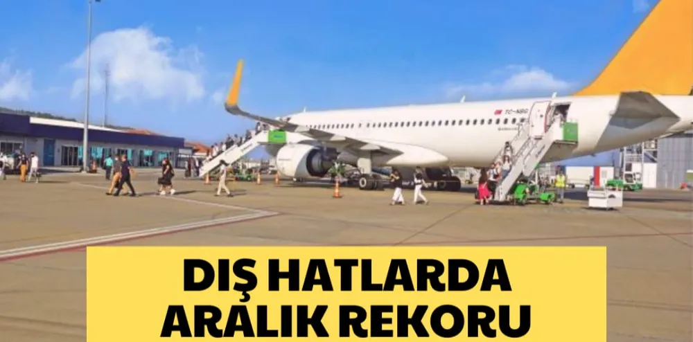 DIŞ HATLARDA ARALIK REKORU