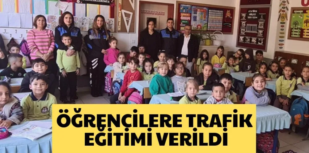 ÖĞRENCİLERE TRAFİK EĞİTİMİ VERİLDİ