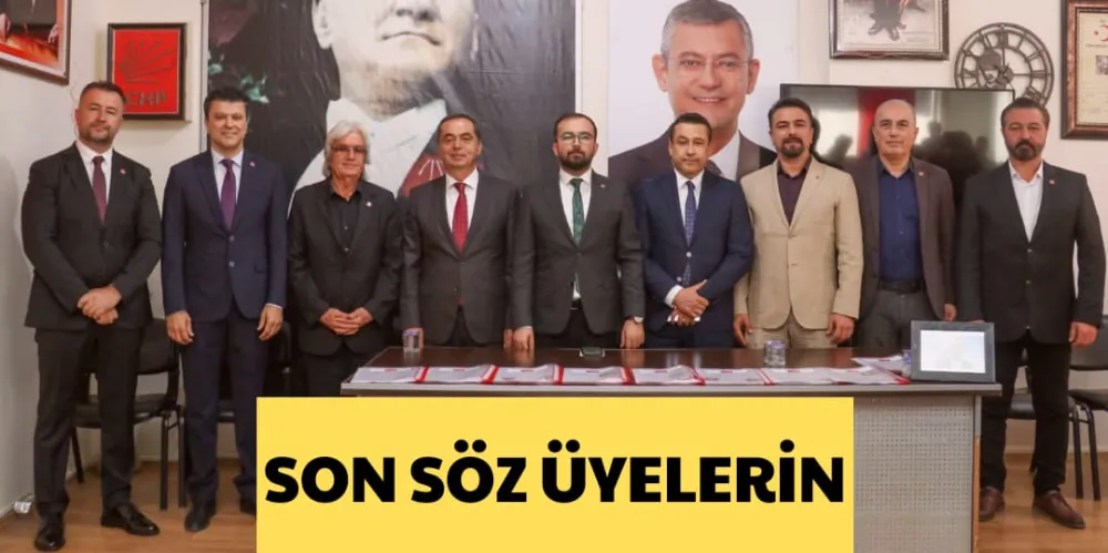 SON SÖZ ÜYELERİN