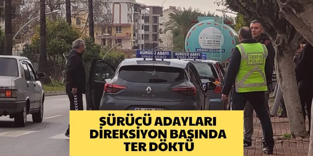 SÜRÜCÜ ADAYLARI DİREKSİYON BAŞINDA TER DÖKTÜ