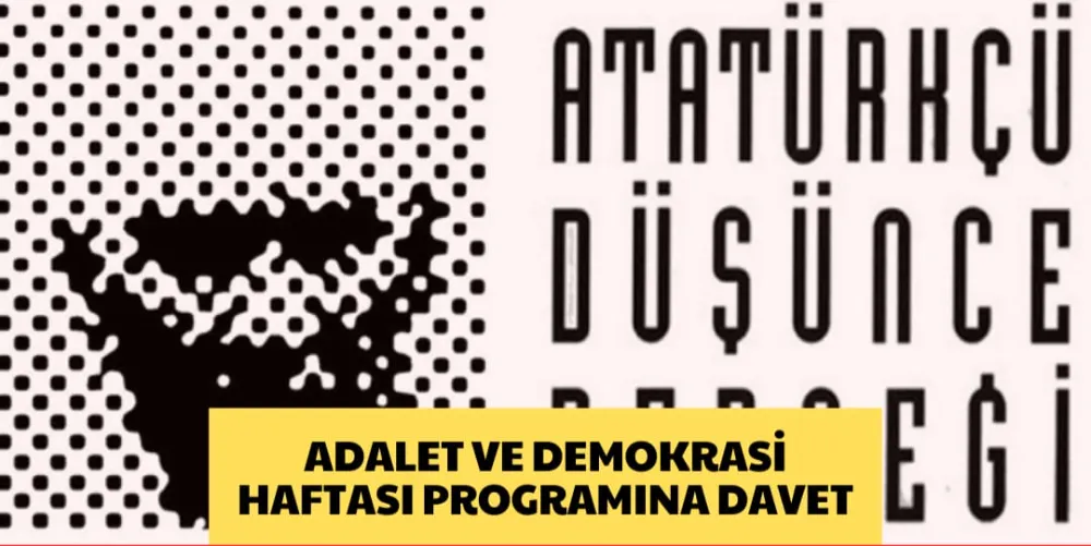 ADALET VE DEMOKRASİ HAFTASI PROGRAMINA DAVET