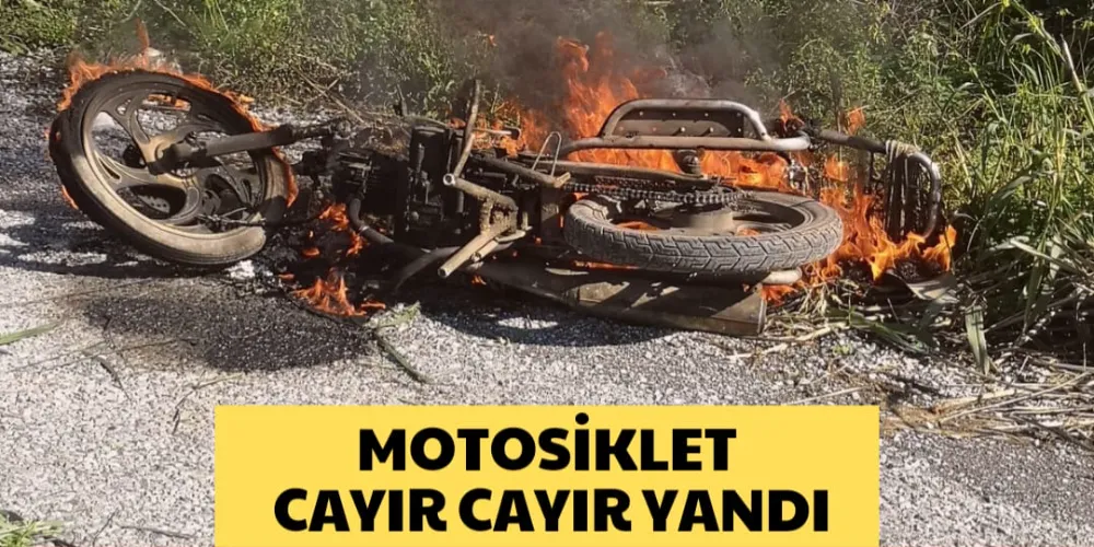 MOTOSİKLET CAYIR CAYIR YANDI