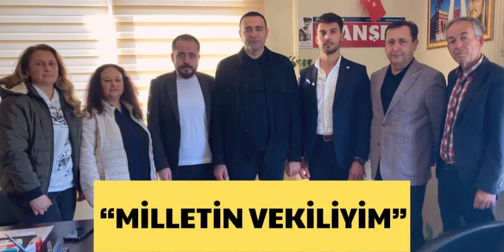 “MİLLETİN VEKİLİYİM”