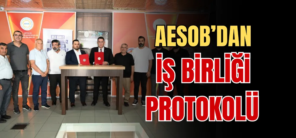 AESOB’DAN İŞ BİRLİĞİ PROTOKOLÜ 