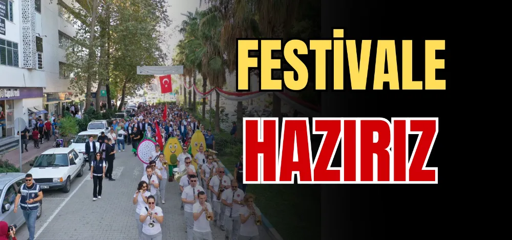 FESTİVALE HAZIRIZ 