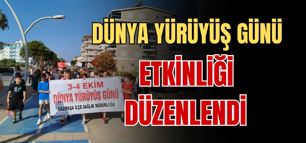 DÜNYA YÜRÜYÜŞ GÜNÜ ETKİNLİĞİ DÜZENLENDİ 