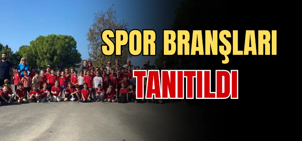 SPOR BRANŞLARI TANITILDI 