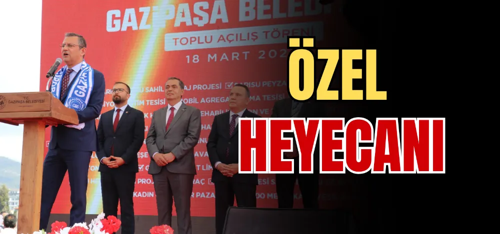 ÖZEL HEYECANI 