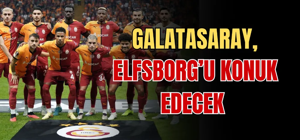 GALATASARAY, ELFSBORG’U KONUK EDECEK 