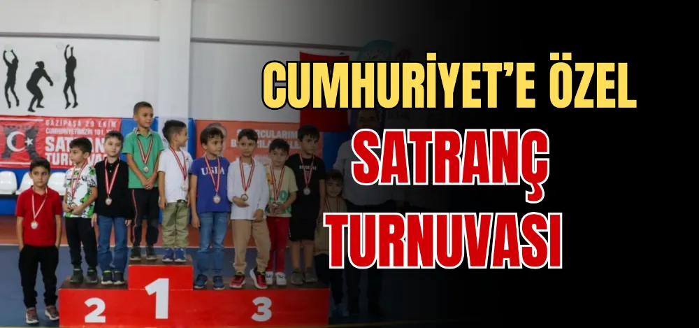 CUMHURİYET’E ÖZEL SATRANÇ TURNUVASI  